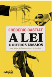 Capa do livro A Lei e outros ensaios — Frédéric Bastiat