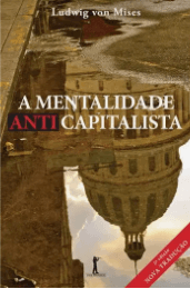 Capa do livro A Mentalidade Anticapitalista — Ludwig von Mises