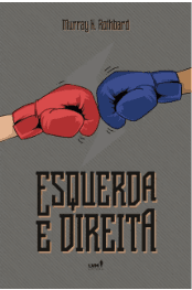 Capa do livro Esquerda e Direita — Murray N. Rothbard